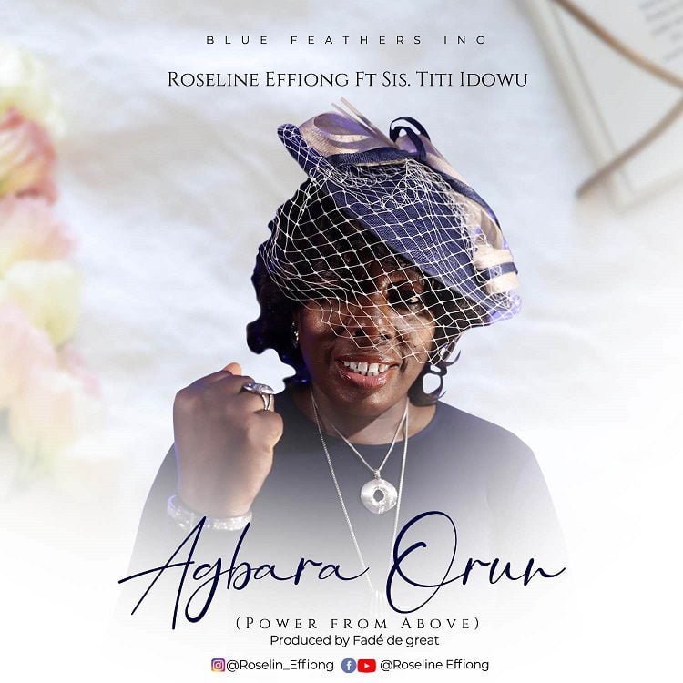 Agbara Orun Roseline Effiong ft. Sis. Titi Idowu