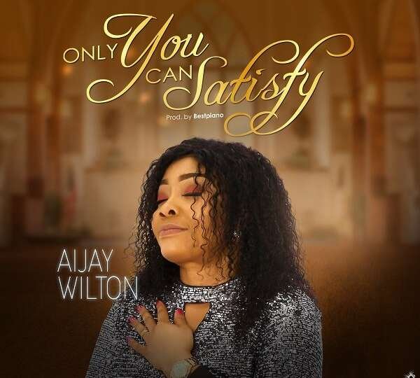 Aijay Wilton Only You Can Satisfy