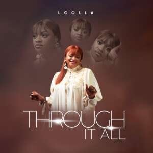 Loolla Drops "Through It All" [Album]