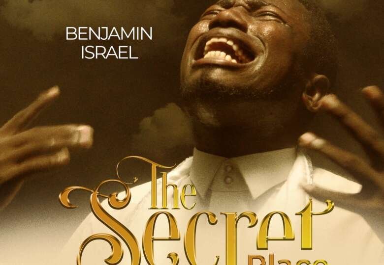 BENJAMIN ISRAEL – THE SECRET PLACE