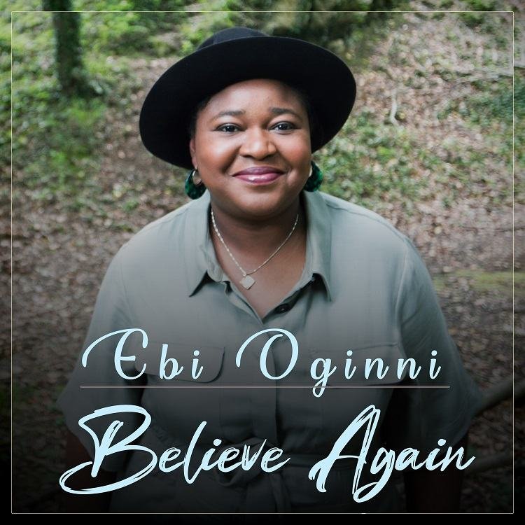 Believe Again Ebi Oginni