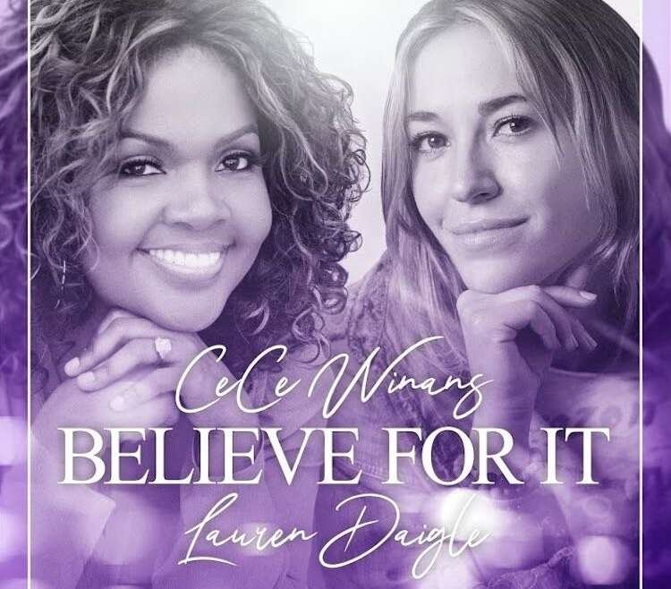 Believe For It Cece Winans ft. Lauren Daigle