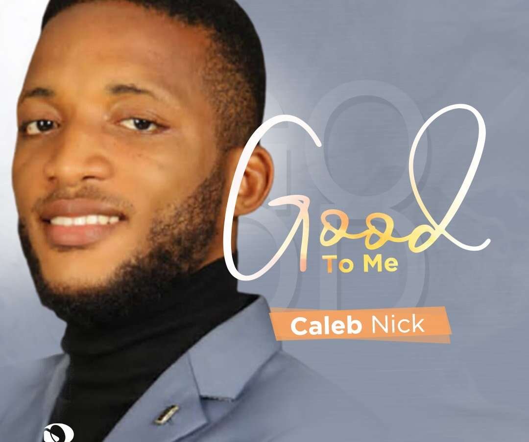Caleb Nick Good To Me