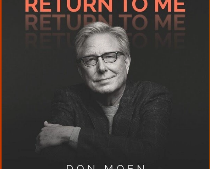 Don Moen Return To Me