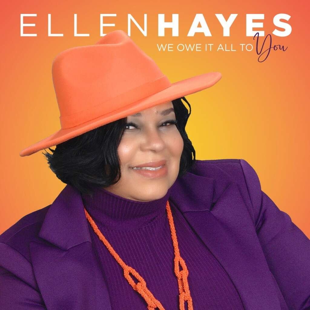 Ellen Hayes We Owe It All To You