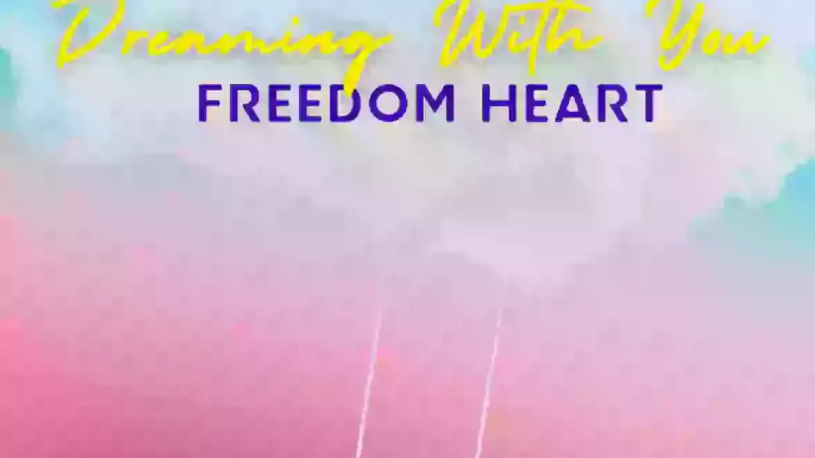 FREEDOM HEART RELEASES "DREAMING WITH YOU"