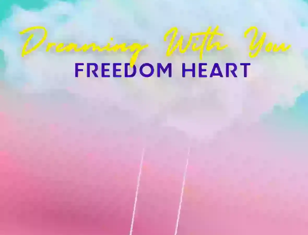 FREEDOM HEART RELEASES "DREAMING WITH YOU"