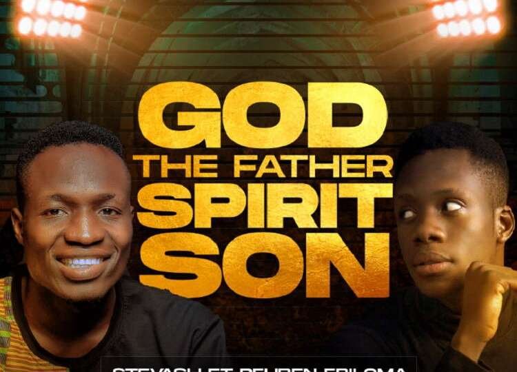 God The Father Spirit Son Stevash ft. Reuben Ebiloma