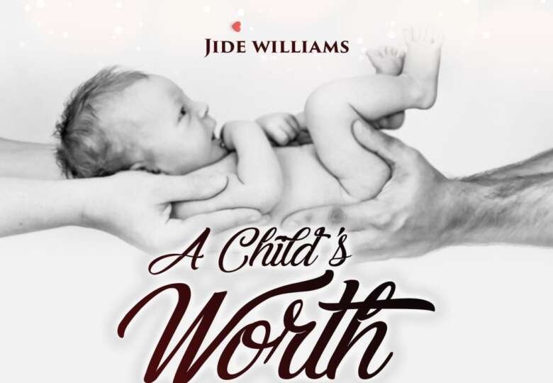 Jide Williams A Child Worth