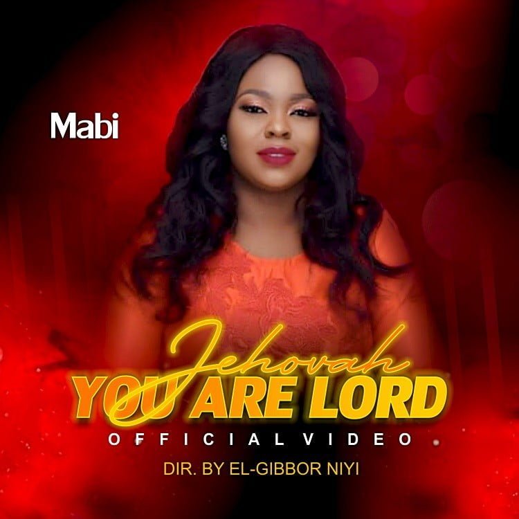 Mabi Jehovah You Are Lord