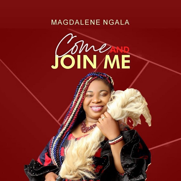 Magdalene Ngala Shares Come And Join Me