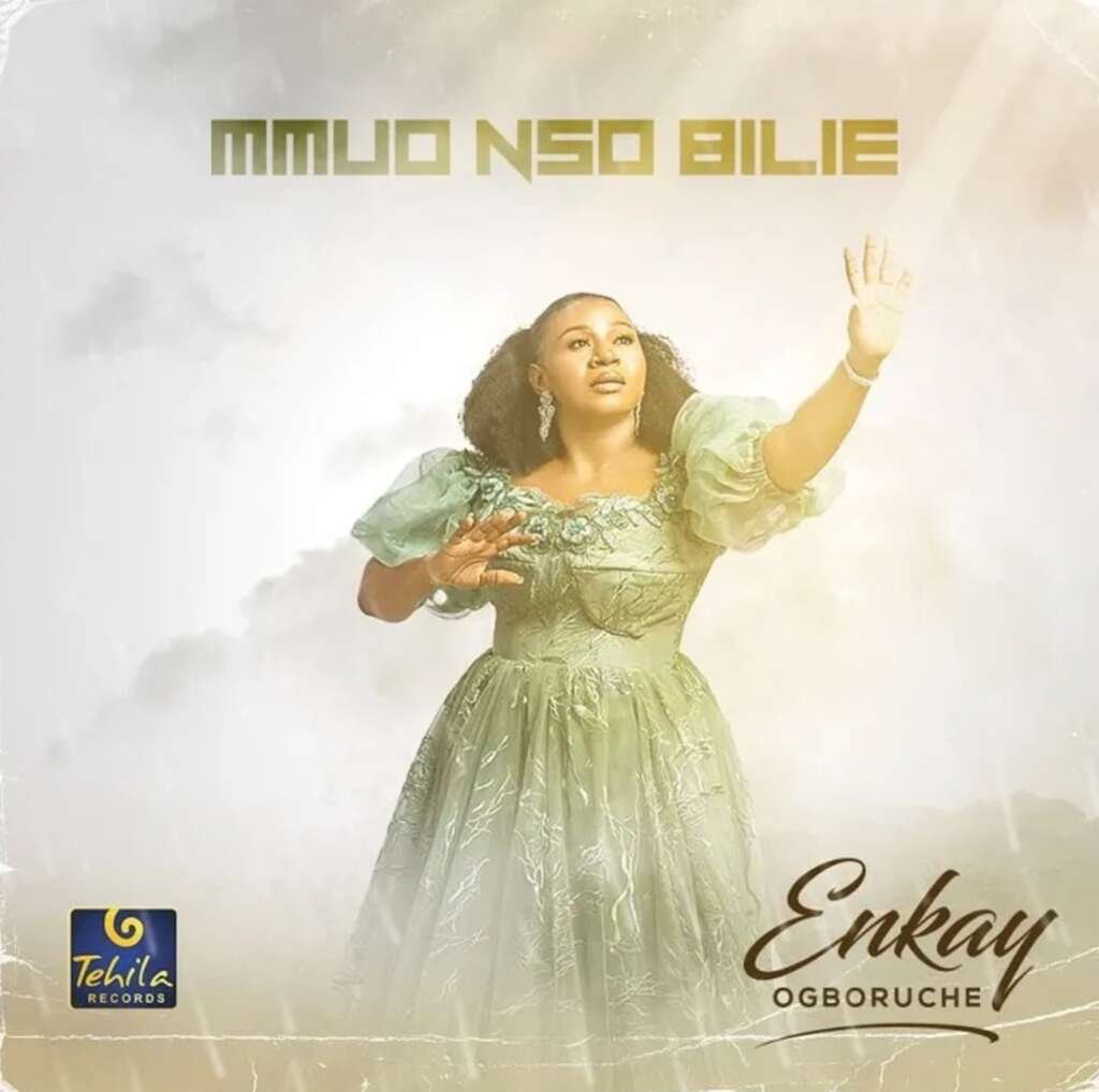 Mmuo Nso Bilie – Enkay Ogburuche