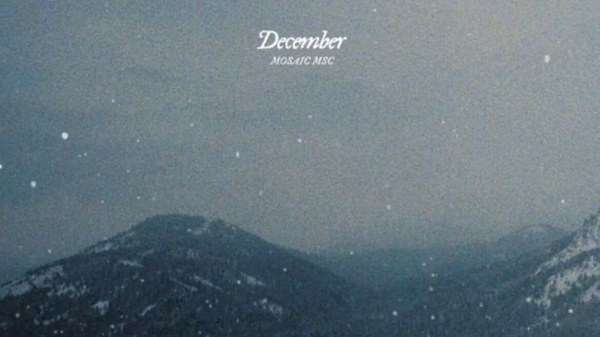 Mosaic MSC Releases ‘December