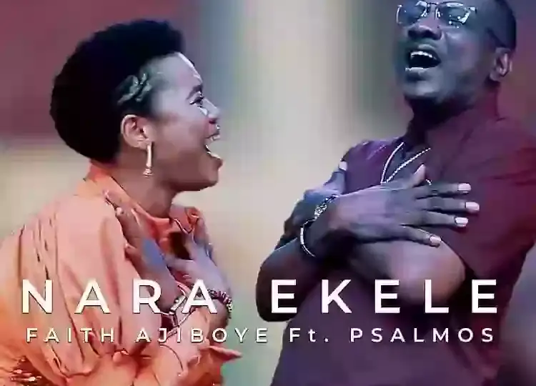 Nara Ekele – Faith Ajiboye ft. Psalmos