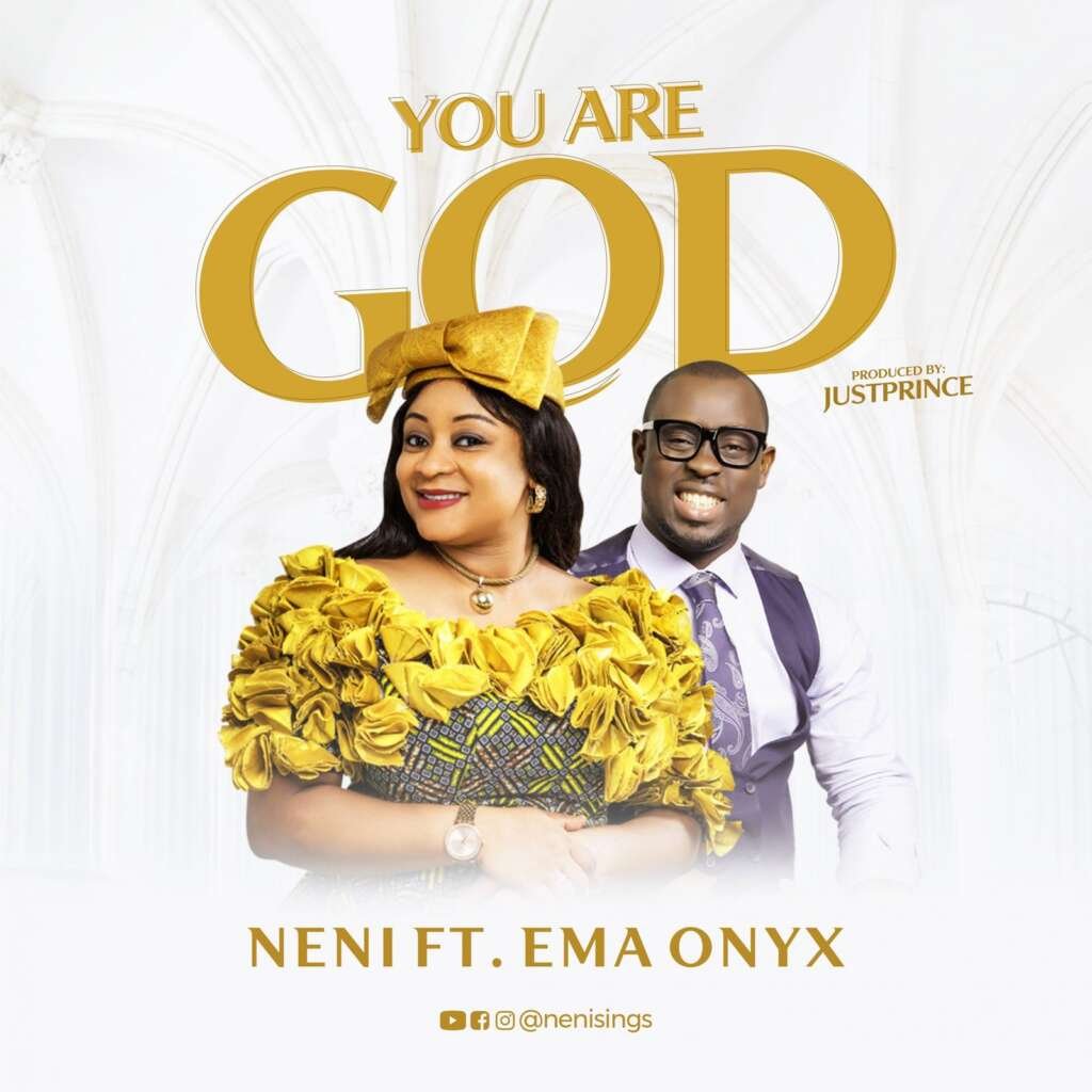 Neni You Are God ft