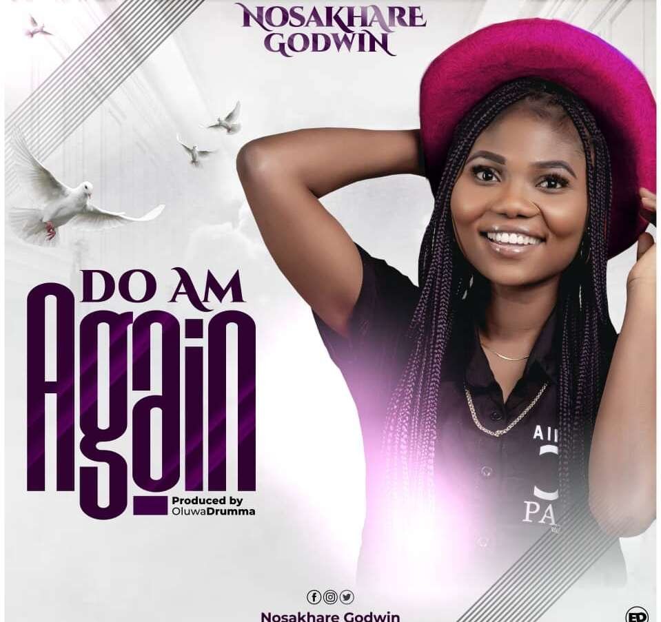 Nosakhare Godwin Do Am Again mp3 image