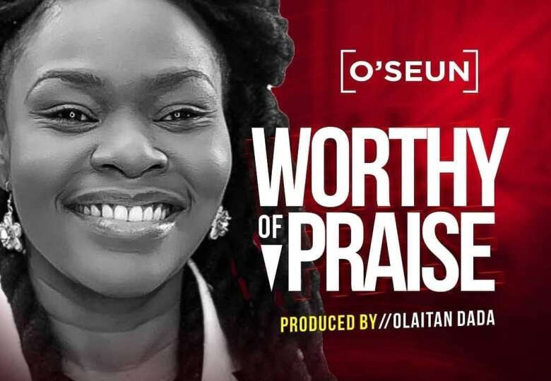 OSeun   Worthy Of Praise