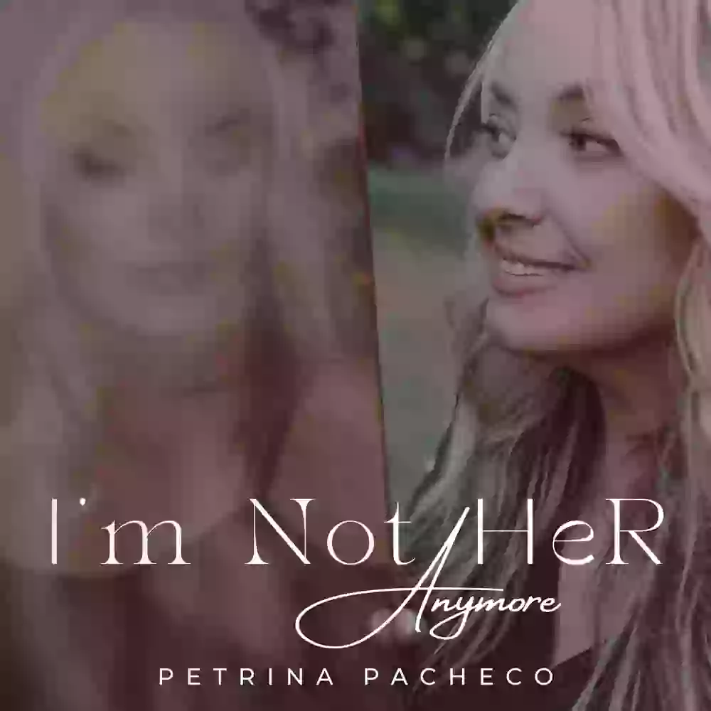 Petrina Pacheco   I m Not Her Anymore   cover