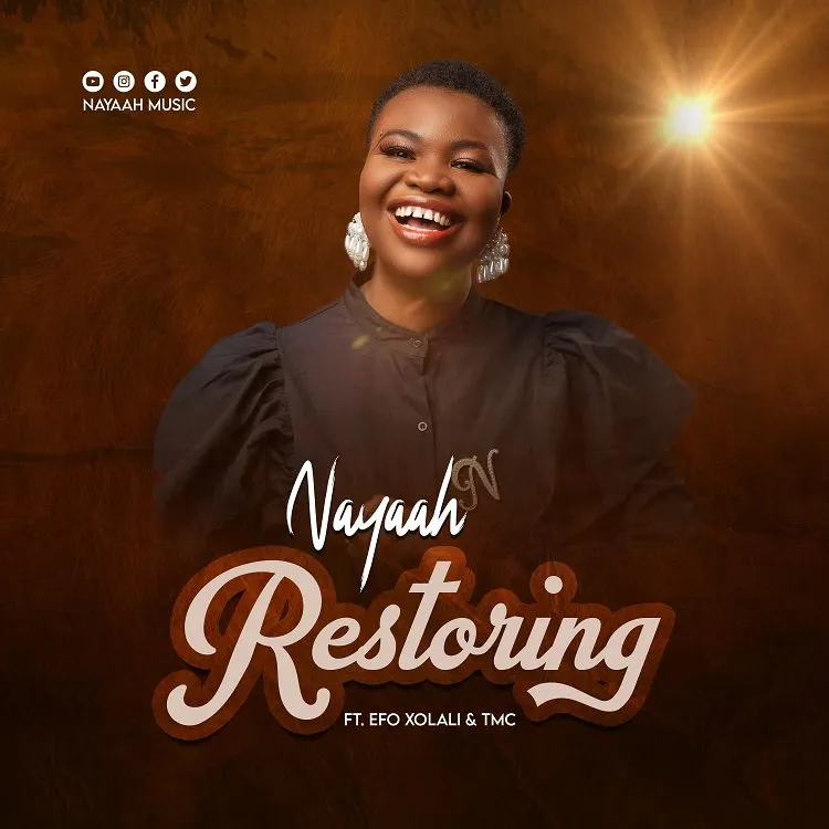 Restoring Nayaah Ft. Efo Xolali TMC