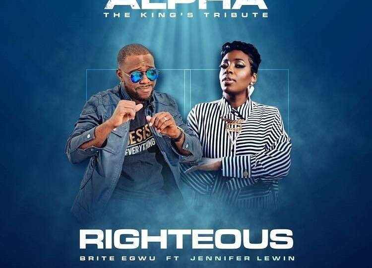 Righteous Brite Egwu ft. Jennifer Lewin