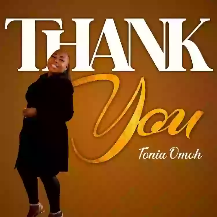 Thank You – Tonia Omoh