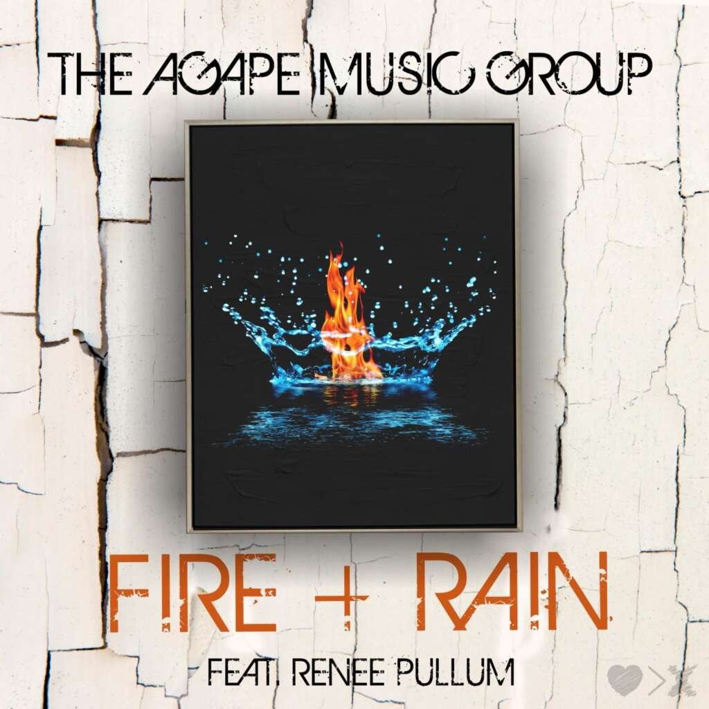 The Agape Music Group Fire Rain artwork JPG scaled 1