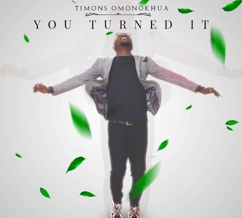 Timons Omonokhua You Turned It