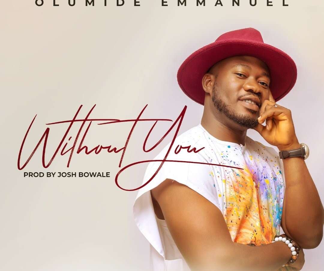 Without You Olumide Emmanuel
