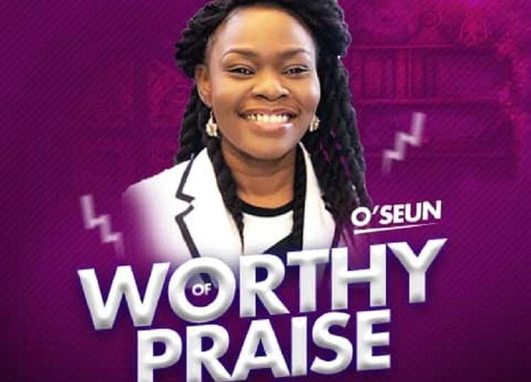 Worthy of Praise OSeun