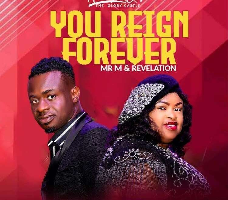 You Reign Forever Mr M Revelation