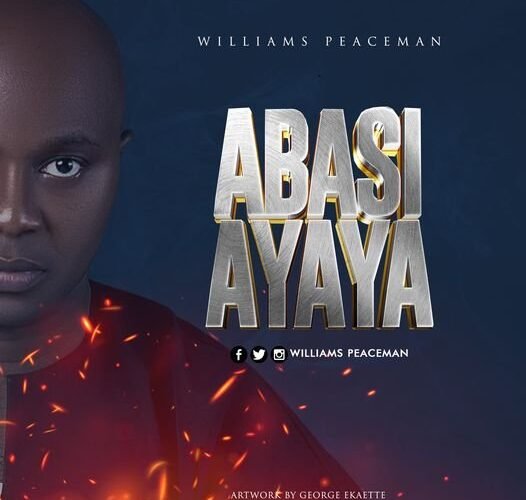 Williams Peaceman Releases ‘Abasi Ayaya’