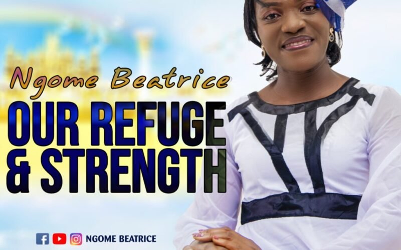 [Album]: Ngome Beatrice Our Refugee & Strength