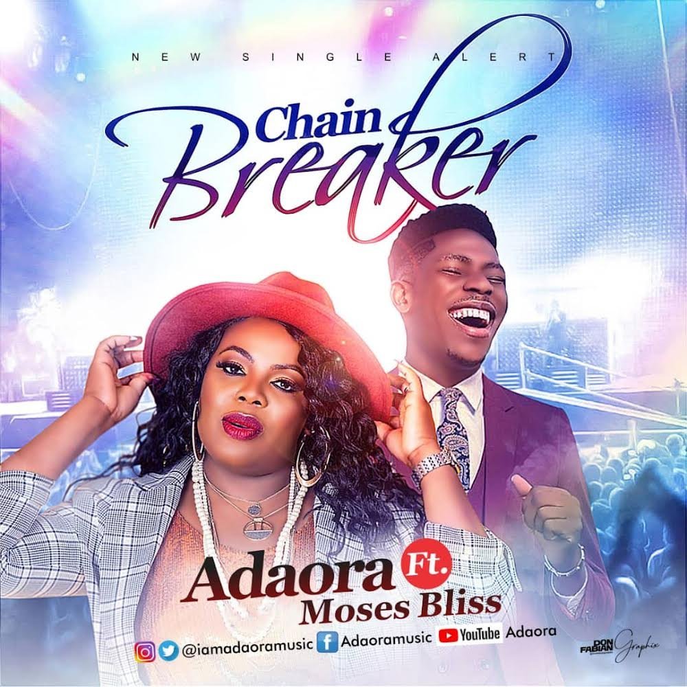 Adaora Chain Breaker Feat. Moses Bliss