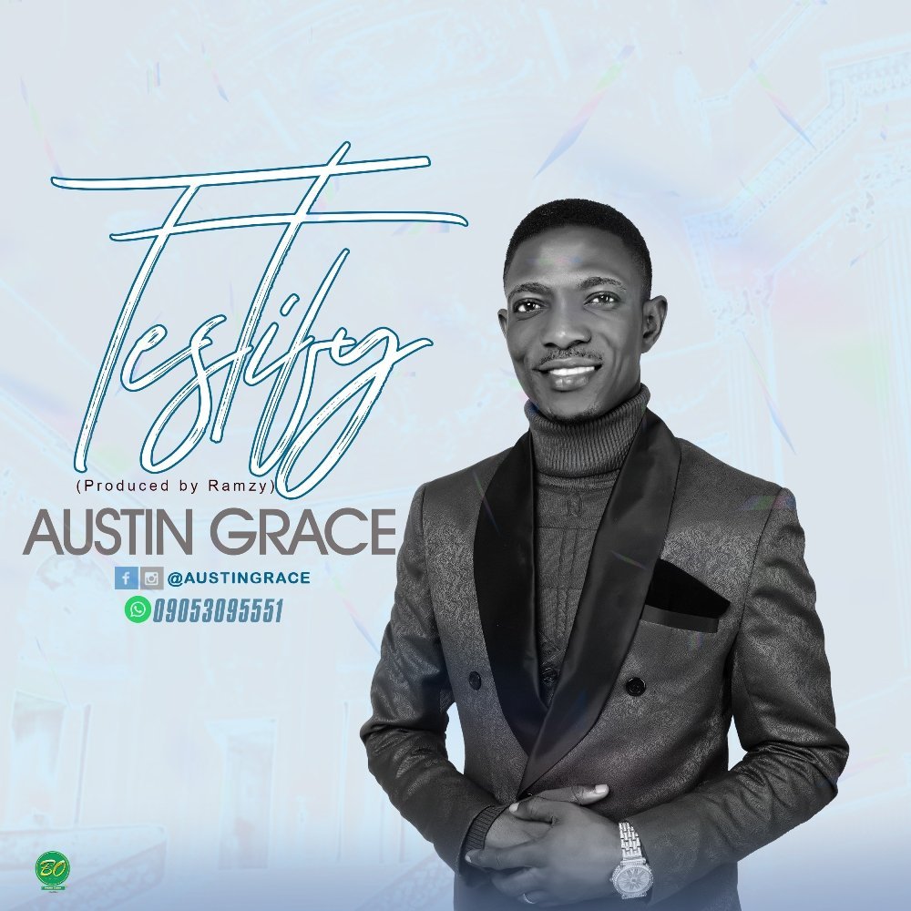 [New Song]: Austin Grace – Testify