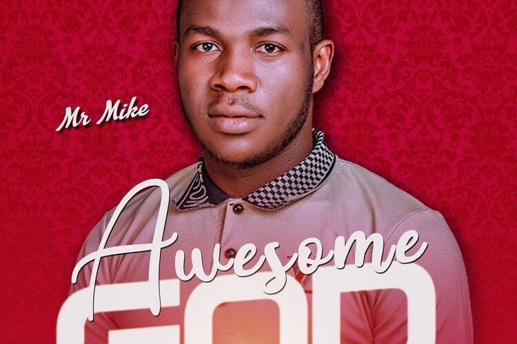 Mr. Mike Releases ‘Awesome God’