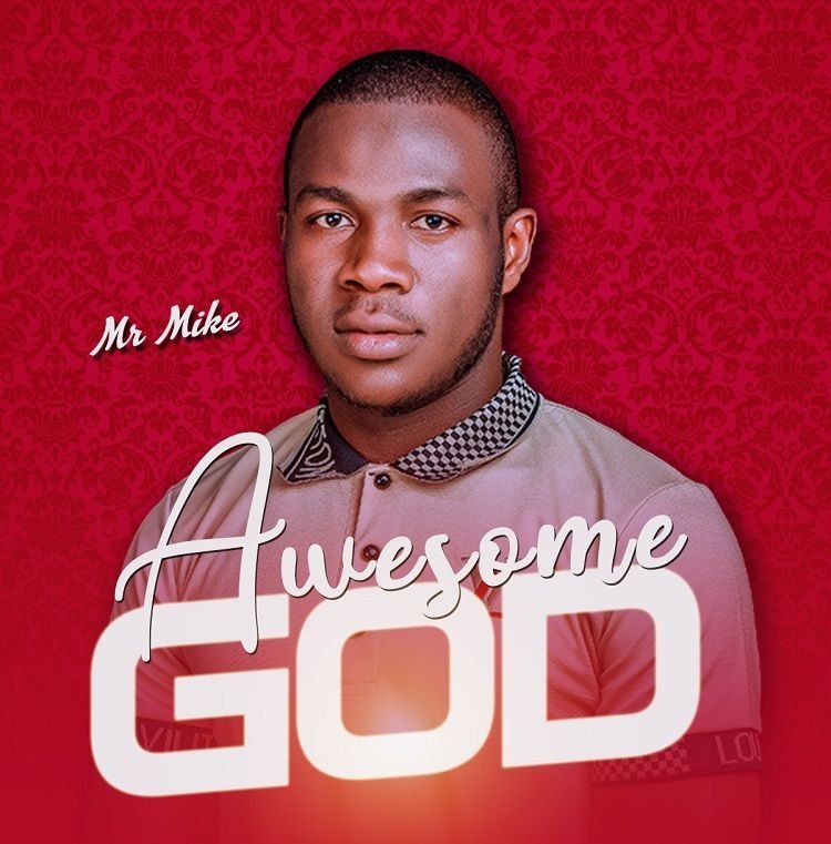 Awesome God Mr. Mike