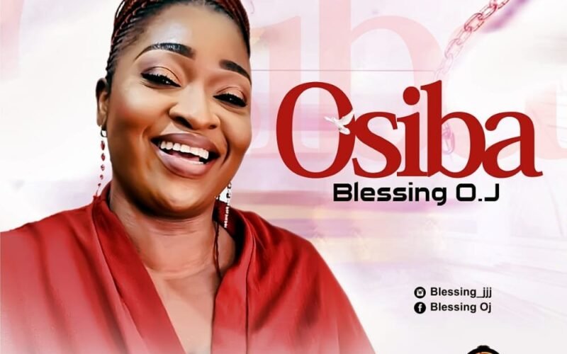 Blessing O.J Releases ‘Osiba’