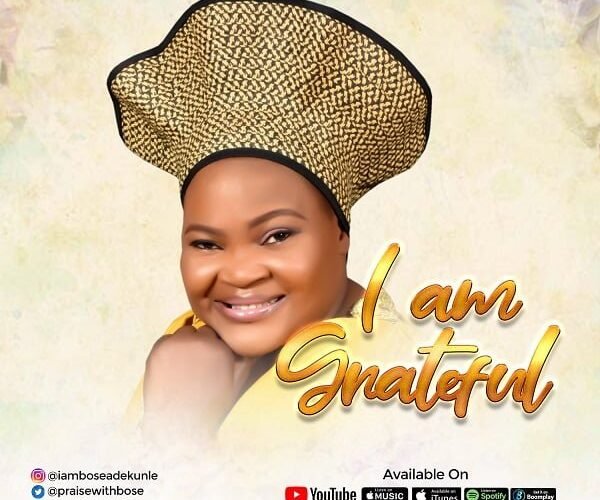 [Official Video]: Bose Adekunle – I am Grateful