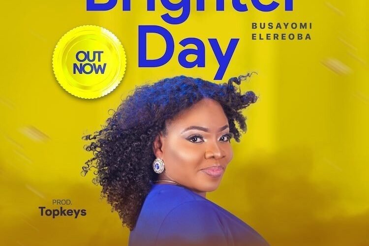 Busayomi Elereoba Releases Brighter Day