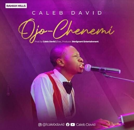 [New Single]: Caleb David – Ojo Chenemi
