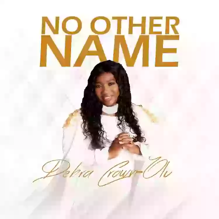 Debra Crown Olu Releases ‘No Other Name’