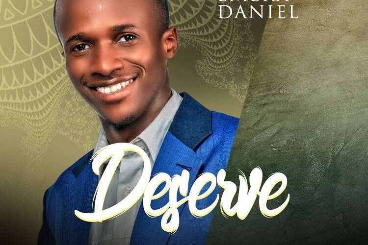 Emeka Daniel Releases ‘Deserve’