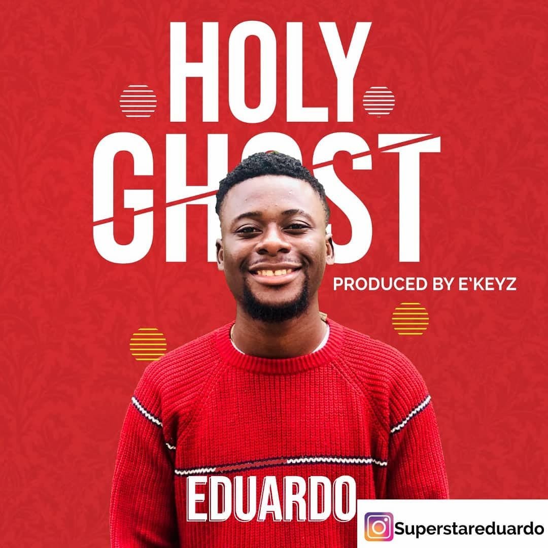 Eduardo Holy Ghost prod by Ekeyz mp3 image