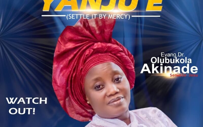 Evang. Bukola Akinade Releases ‘Faanu Yanju E’