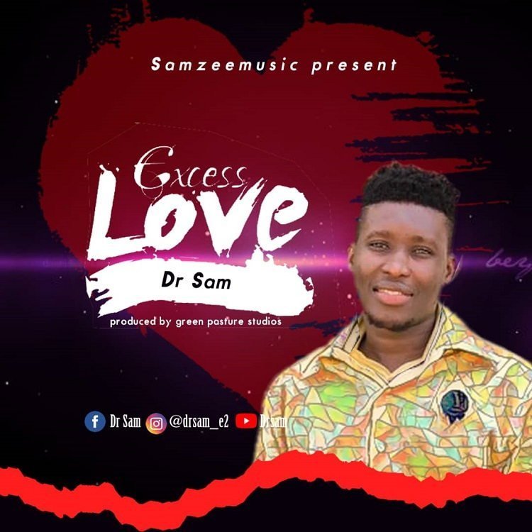 Excess Love Dr Sam
