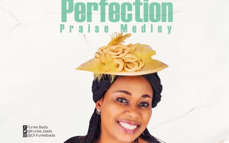 [New Single]: Funke Bada – Perfection Praise Medley