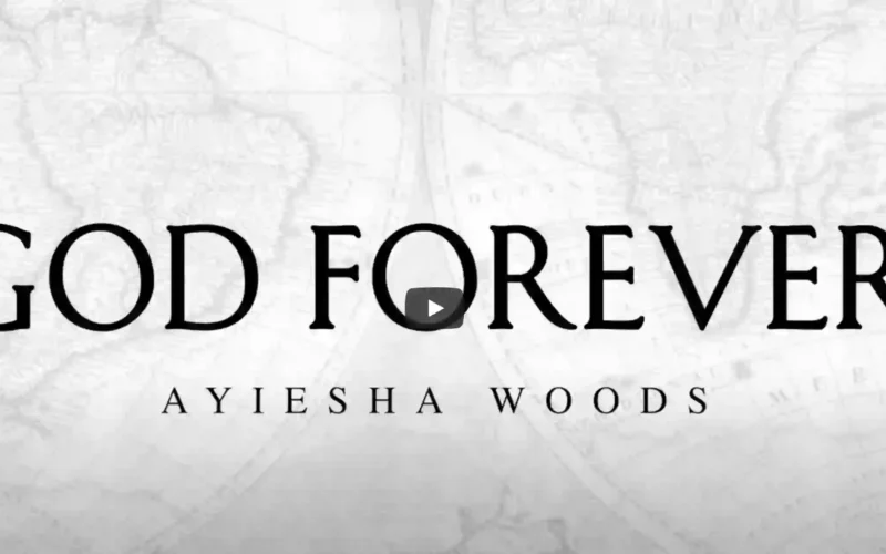 Ayiesha Woods Releases Powerful New Song “God Forever”