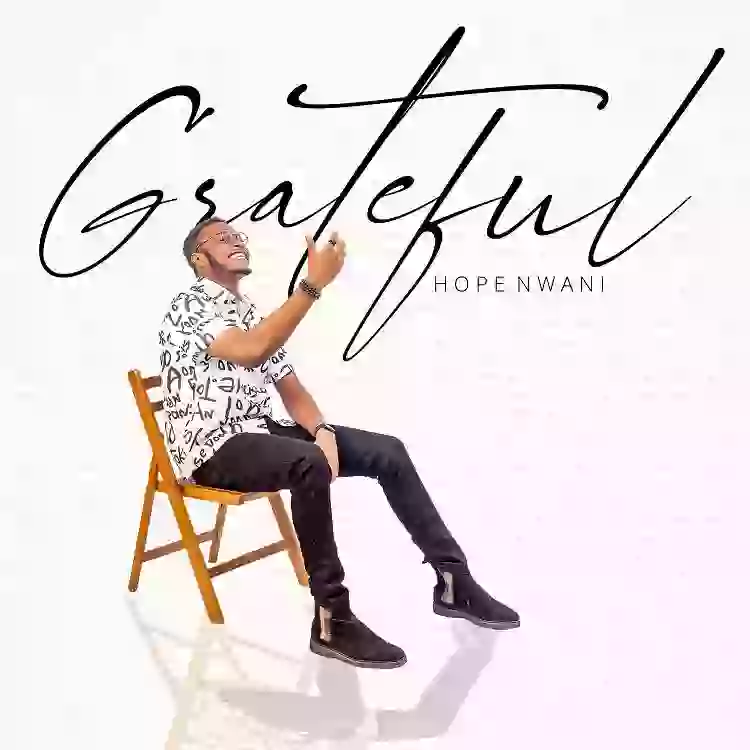 Hope Nwani Releases ‘Grateful’