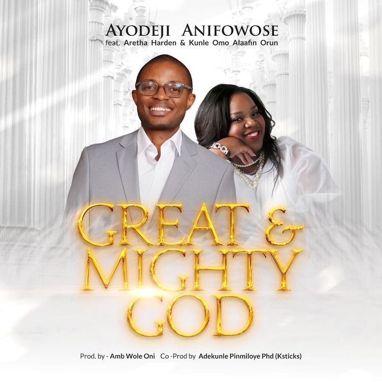 Great and Mighty God – Ayodeji Anifowose