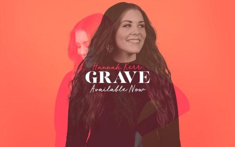 Hannah Kerr Releases “Grave”